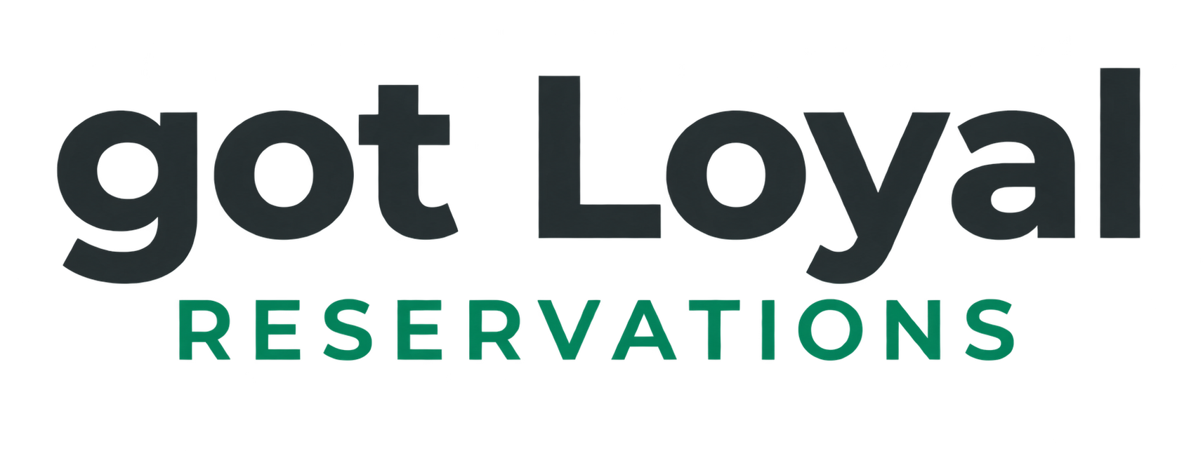 Got Loyal Reservations